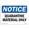 Signmission OSHA, 10" Height, Peel And Stick Wall Graphic, 14" x 10", Landscape, Quarantine Inspection Area Sign OS-NS-RD-1014-L-17936 - alternate 1